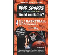 EPIC SPORTS Would You Rather? NBA Basketball Volume 1: Greatest Basketball Players of All Time: Step onto the court: From Curry to LeBron, 125 legends and the calls only you can make.