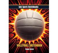 Epic Volleyball Sketchbook: Power Serve: Blank volleyball journal for athletes - fun gift for writing, doodling, and drawing