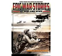 Epic War Stories of WWI and WWII