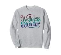 Epic WELLNESS DIRECTOR P.E Gym Therapy Workout Coach Heal Sweatshirt
