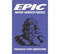 Epic Word Search Puzzle Book: Epic Word Searches with easy-to-read print about Dragons, Mythic, Legendary and more | 6x9 inches, 110 pages | 50+ Puzzles....Gift for Holidays, travel and spare times.