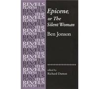 Epicene or the Silent Woman Ben Jonson (Auteur)