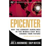 Epicenter: Why the Current Rumblings in the Middle East Will Change Your Future