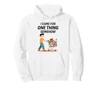 Épicerie drôle Que Je suis Venue pour Une Chose d'une manière ou d'une Autre Sweat à Capuche