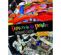 EPICERIE DU PEINTRE BERNARD CADENE (L')