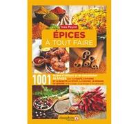 Inès Peyret – Épices à tout faire – 1001 façons d'utiliser et de consommer 20 épices – Broché