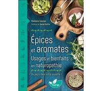 Epices et aromates - Usages et bienfaits en naturopathie - Du pep's dans votre assiette - Florence Cosnier - Terran Eds De - broché - Guide