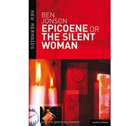 Epicoene Or The Silent Woman