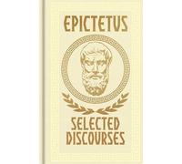 Epictetus: Selected Discourses