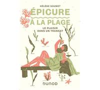 Epicure à la plage Le plaisir dans un transat - Hélène Soumet - Dunod - broché - Etude