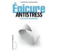 Epicure antistress En 99 pilules philosophiques - Héloïse Guay De Bellissen - L'opportun Eds De - broché - Essai