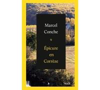 Epicure en correze - Marcel Conche - Stock - broché - Livre