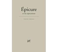 Épicure et les épicuriens: Textes choisis par Jean Brun