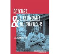 Epicure & l'économie du bonheur