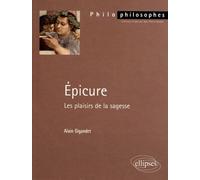 Epicure. Les plaisirs de la sagesse