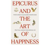 Epicurus and the Art of Happiness - Peter Worley - Teach Yourself - ebook (ePub) - Livre