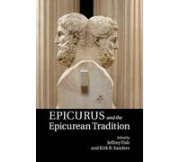 Epicurus And The Epicurean Tradition