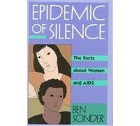 Epidemic of Silence, Women Then-Women Now Ben Sonder (Auteur)