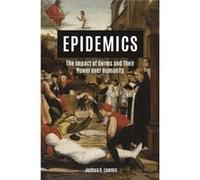 Epidemics The Impact of Germs and Their Power over Humanity by Joshua Loomis Joshua Loomis (Auteur)