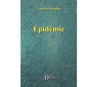 Epidémie Lucette Mouline (Auteur)