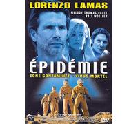 EPIDEMIE : ZONE CONTAMINEE - VIRUS MORTEL