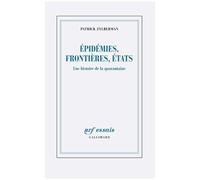 Épidémies, frontières, États – Une histoire de la quarantaine – Gallimard