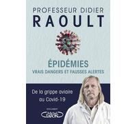 Epidémies - Vrais Dangers Et Fausses Alertes - De La Grippe Aviaire Au Covid-19