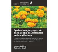 Epidemiología y gestión de la plaga de Alternaria en la caléndula