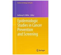 Epidemiologic Studies In Cancer Prevention And Screening (Statistics For Biology And Health)