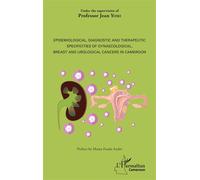 Epidemiological, diagnostic and therapeutic specificities of gynaecological, breast and urological cancers in Cameroon - Jean Yomi - L'harmattan - broché - Scolaire / Universitaire