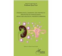 Epidemiological, Diagnostic And Therapeutic Specificities Of Gynaecological, Breast And Urological Cancers In Cameroon