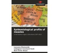 Epidemiological profile of measles: in the Guémon region, Côte d’Ivoire, 2017-2023
