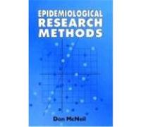 Epidemiological Research Methods, Wiley Series in Probability and Mathematical Statistics - Tracts on probabiLity and Statistics Section Don McNeil (Auteur)