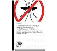 Epidémiologie De La Dengue Dans Une Population Pédiatrique Au Vietnam