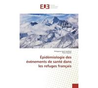 Épidémiologie des événements de santé dans les refuges français - Philippine Saint Guilhem - Universitaires Europeennes - broché - Essai