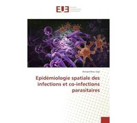 Epidemiologie spatiale des infections et co-infections parasitaires - Richard Yapi - Universitaires Europeennes - broché - Etude