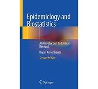 Epidemiology and Biostatistics: An Introduction to Clinical Research - [Livre en VO] Bryan Kestenbaum (Auteur)