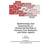 Epidemiology And Quantitation Of Environmental Risk In Humans From Radiation And Other Agents
