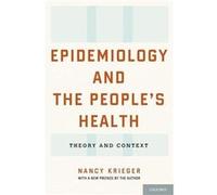 Epidemiology and the Peoples Health by Krieger Nancy Professor Professor Harvard School of Public Health Boston MA Paperback Book Krieger Nancy Professor Professor Harvard School of Public Health Bost
