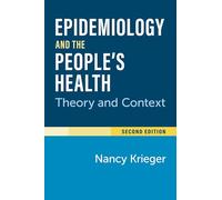 Epidemiology and the People's Health: Theory and Context