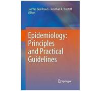 Epidemiology: Principles And Practical Guidelines