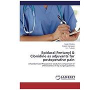Epidural Fentanyl & Clonidine As Adjuvants For Postoperative Pain