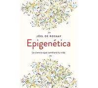 Epigenética: La ciencia que cambiará tu vida
