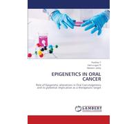EPIGENETICS IN ORAL CANCER: Role of Epigenetic alterations in Oral Carcinogenesis and its potential implication as a therapeutic target