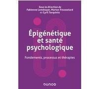Epigénétique et santé psychologique: Fondements, processus et thérapies