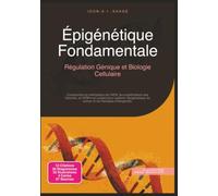 Épigénétique Fondamentale: Régulation Génique et Biologie Cellulaire