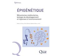 Epigénétique - Mécanismes Moléculaires, Biologie Du Développement Et Réponses À L'environnement