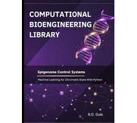Epigenome Control Systems: Machine Learning for Chromatin State With Python: Control Theory, Causal ML, and Counterfactual Editing for the 3D Genome