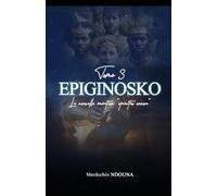 EPIGINOSKO Tome 3: La nouvelle création Spirituo-Sensu (Nouvelle édition)