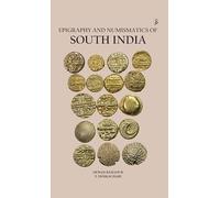EPIGRAPHY AND NUMISMATICS OF SOUTH INDIA